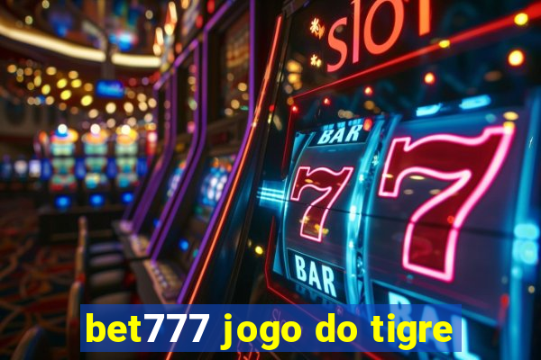 bet777 jogo do tigre